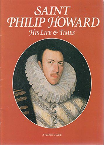 Beispielbild fr Saint Philip Howard: His Life and Times zum Verkauf von WorldofBooks