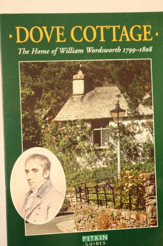Beispielbild fr Dove Cottage : The Home of William Wordsworth, 1799-1808 zum Verkauf von Better World Books