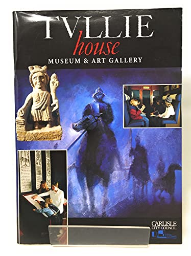 Beispielbild fr Tullie House Museum and Art Gallery zum Verkauf von WorldofBooks