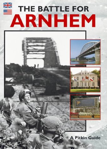 Stock image for The Battle for Arnhem - English (A Pitkin guide) for sale by WorldofBooks
