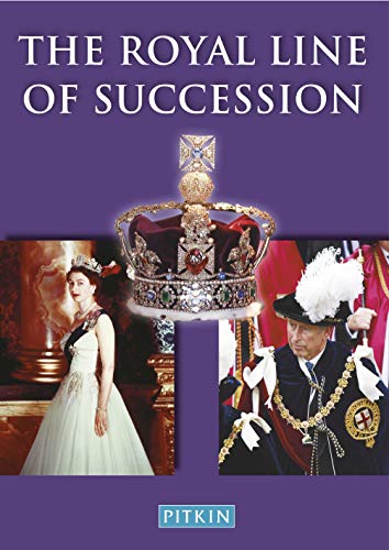 9780853729389: The Royal Line of Succession (Pitkin Royal Collection)