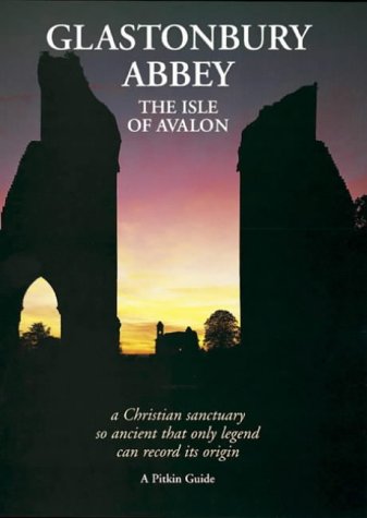Stock image for Glastonbury Abbey : The Isle of Avalon for sale by Better World Books: West