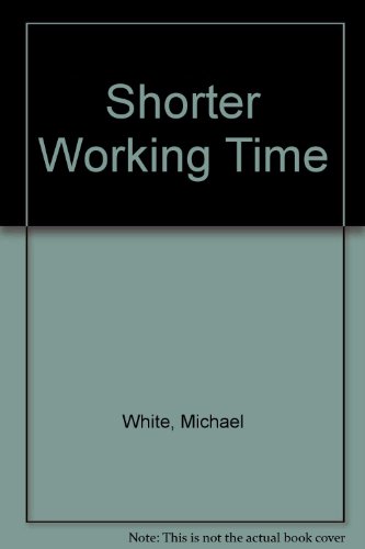 Beispielbild fr Shorter Working Time. zum Verkauf von Plurabelle Books Ltd