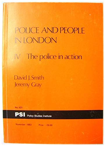 Police and People in London: The Police in Action v. 4 (9780853742265) by David Nichol Smith