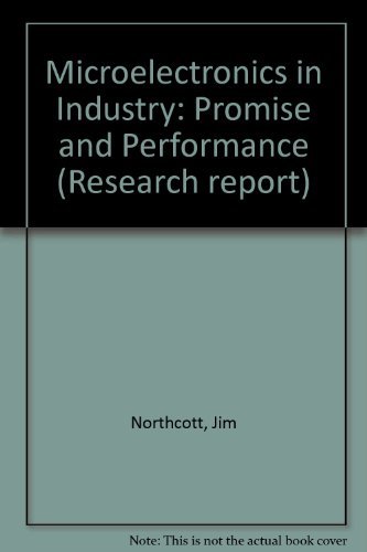 Microelectronics in Industry: Promise and Performance (Research Report) (9780853742784) by Jim Northcott