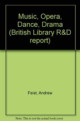 Beispielbild fr Music, Opera, Dance, Drama (British Library R&D report) zum Verkauf von AwesomeBooks