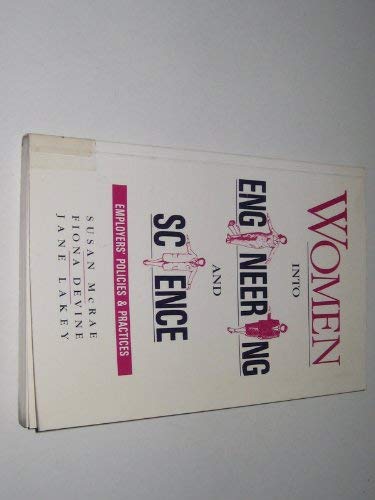 Women into engineering and science: Employers' policies and practices (9780853745198) by Susan McRae; Fiona Devine; Jane Lakey