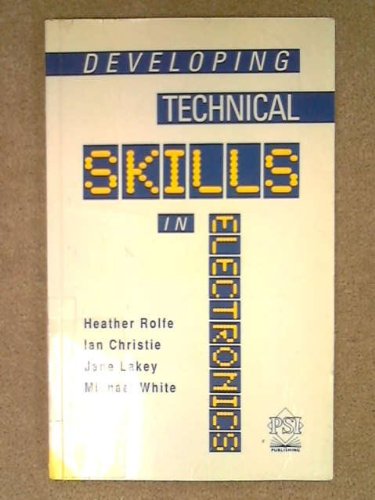 Imagen de archivo de Developing Technical Skills in Electronics a la venta por Cambridge Rare Books