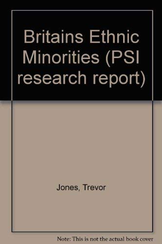 Britain's ethnic minorities: An analysis of the Labour Force Survey (PSI research report) (9780853745525) by [???]