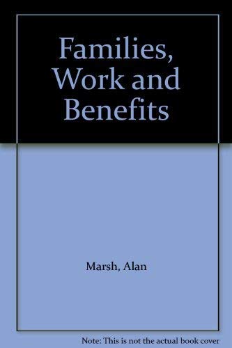 Stock image for Families, Work and Benefits for sale by WorldofBooks