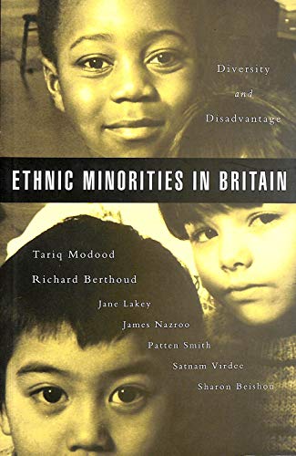 Imagen de archivo de Ethnic Minorities in Britain: Diversity and Disadvantage - The Fourth National Survey of Ethnic Minorities (PSI report) a la venta por AwesomeBooks
