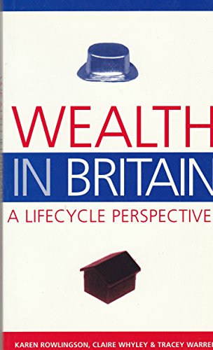 Wealth in Britain: A lifecycle perspective (9780853747536) by Rowlingson, Karen