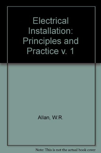 9780853801573: Electrical Installation: Principles and Practice v. 1