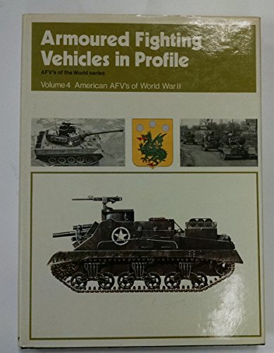 Stock image for Armoured Fighting Vehicles of the World, Vol. 4: American AFVs of World War II for sale by Firefly Bookstore