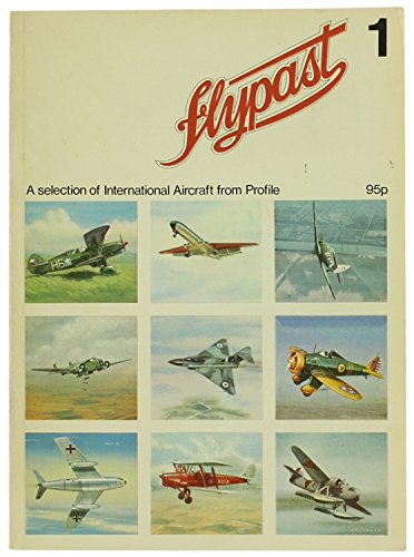 Imagen de archivo de Flypast Vol. 1: A Selection of International Aircraft from Profile a la venta por Reuseabook