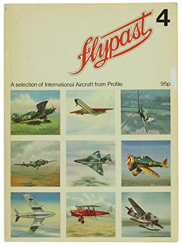 Imagen de archivo de Flypast Vol. 4 A Selection of International Aircraft from Profile a la venta por KULTURAs books