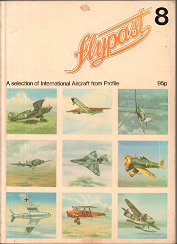 Beispielbild fr Flypast Vol. 8: A Selection of International Aircraft from Profile zum Verkauf von Reuseabook