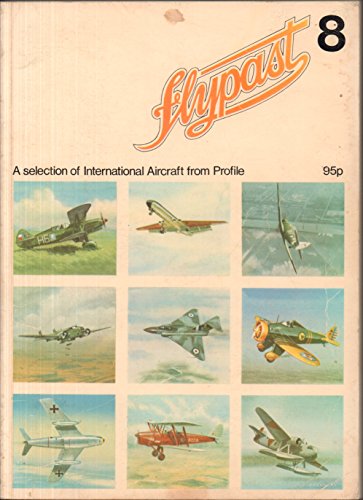 Imagen de archivo de Flypast Vol. 8: A Selection of International Aircraft from Profile a la venta por Reuseabook