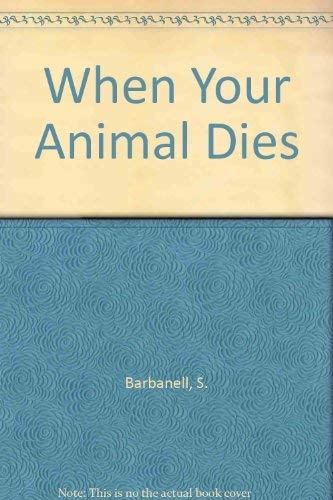 Stock image for When Your Animal Dies for sale by Goldstone Books