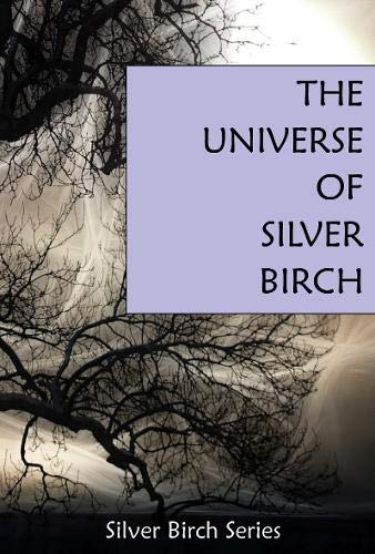 Stock image for The Universe of Silver Birch for sale by Rainy Day Books