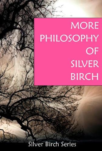 Stock image for More Philosophy of Silver Birch for sale by Zoom Books Company