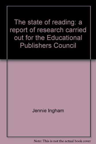 Imagen de archivo de The state of reading: a report of research carried out for the Educational Publishers Council a la venta por Phatpocket Limited
