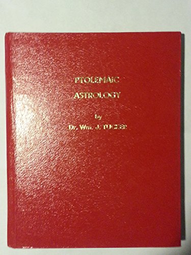 Ptolemaic Astrology - A Complete Commentary on the Tetrabiblos of Claudius Ptolemy