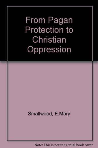 From Pagan Protection to Christian Oppression (9780853891642) by E Mary Smallwood