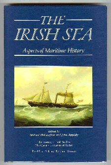 Stock image for The Irish Sea: Aspects of Maritime History - Conference Papers for sale by WorldofBooks