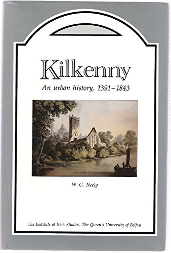 9780853893325: Kilkenny: An Urban History, 1391-1843