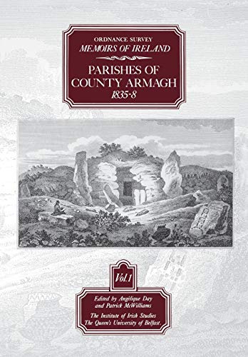 Stock image for Ordnance Survey Memoirs of Ireland: Parishes of Co. Armagh 1835-8 (Ordnance Survey Memoirs of Ireland 1830-1840) for sale by GF Books, Inc.