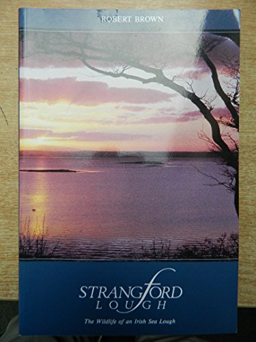 Strangford Lough: The wildlife of an Irish sea lough (9780853893561) by Brown, Robert