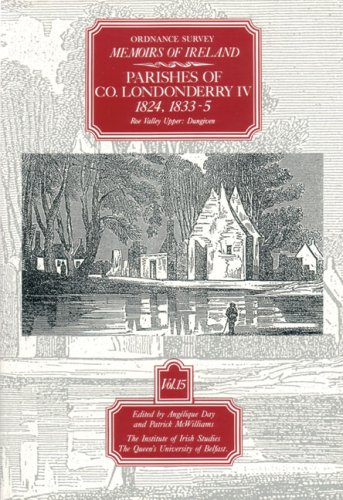 Beispielbild fr 1824, 1833-35 (v.15): Parishes of Co. Londonderry IV: 1824, 1833-5 (The Ordnance Survey memoirs of Ireland 1830-1840) zum Verkauf von Reuseabook