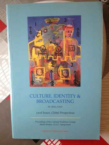 Stock image for Culture, Identity and Broadcasting : Local Issues, Global Perspectives for sale by Better World Books