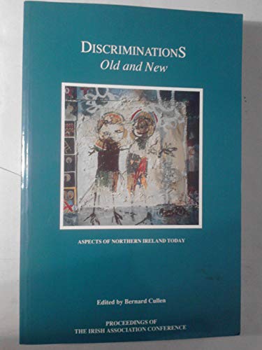 Beispielbild fr Discriminations Old and New: Aspects of Northern Ireland Today zum Verkauf von Kennys Bookshop and Art Galleries Ltd.
