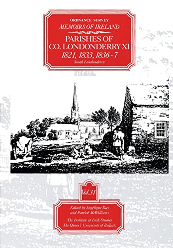 Beispielbild fr Ordnance Survey Memoirs of Ireland, Vol 31: Parishes of Co Londonderry XI, 1821, 1833, 1836-7: County Londonderry XI, 1821, 1833, 1836-37 (The Ordnance Survey Memoirs of Ireland 1830-1840) zum Verkauf von WorldofBooks