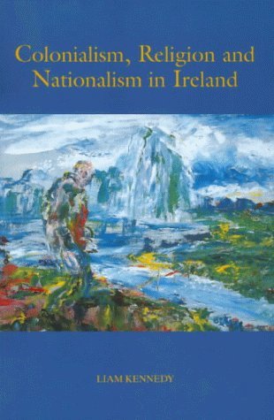 9780853896210: Colonialism, Religion and Nationalism in Ireland