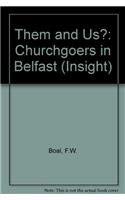 Stock image for Them and Us?: Churchgoers in Belfast for sale by Tall Stories BA