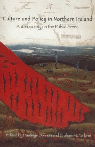 Stock image for Culture and Policy in Northern Ireland : Anthropology in the Public Arena for sale by Better World Books: West