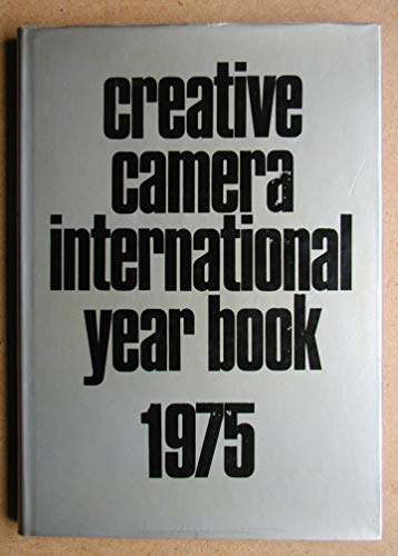 Imagen de archivo de Creative Camera International Yearbook. 1975. 1974. Cloth with dustjacket. a la venta por ThriftBooks-Dallas