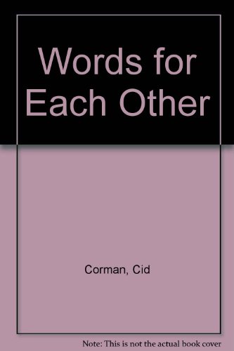 Words for Each Other (9780853910114) by Corman, Cid