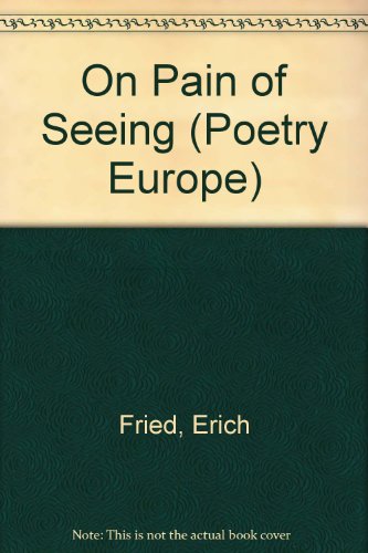 9780853910190: On Pain of Seeing (Poetry Europe S.)