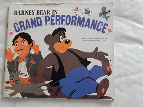 Beispielbild fr Barney Bear in Grand Performance zum Verkauf von Peakirk Books, Heather Lawrence PBFA