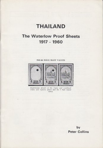 Thailand: The Waterlow proof sheets 1917-1960 (9780853972396) by Peter Collins