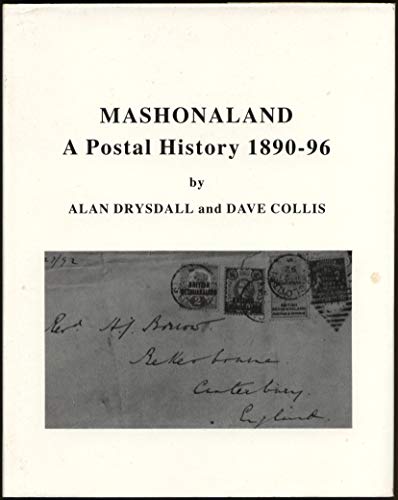 Mashonaland : A Postal History 1890-96