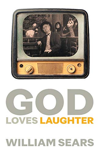 God Loves Laughter (9780853980193) by Sears, William