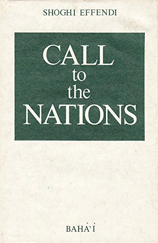 Call to the Nations: Extracts from the writings of Shoghi Effendi (9780853980681) by Shoghi Effendi