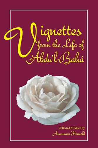 Stock image for Vignettes from the Life of 'Abdu'l-Baha for sale by ThriftBooks-Atlanta