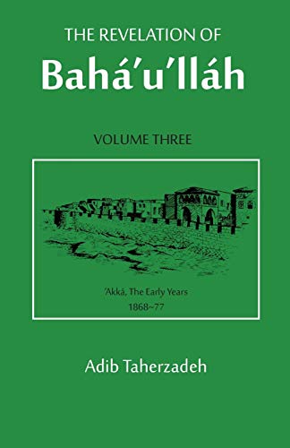 9780853981442: The Revelation Of Baha'u'llah Vol. 3