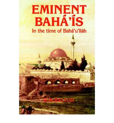 Imagen de archivo de Eminent Baha'is in the Time of Baha'u'llah a la venta por ThriftBooks-Dallas